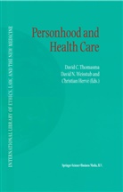 Christian Hervé, Davi N Weisstub, David N Weisstub, David C. Thomasma, D. N. Weisstub, David N. Weisstub - Personhood and Health Care