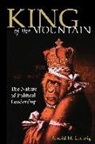 Arnold M. Ludwig - King of the Mountain