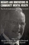 Elizabeth Lindemann Brainerd, David G Satin, David G. Satin, David G. Brainerd Satin, Jean Farrell, Elizabeth Lindemann... - Insights and Innovations in Community Mental Health