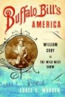 Louis S. Warren - Buffalo Bill's America