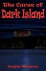 Douglas Thompson - The Curse of Dark Island