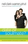 Thomas Nelson, Neil Clark Warren, Zondervan - Date Or Soul Mate?