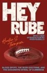 Ryen Russillo, Hunter S. Thompson - Hey Rube