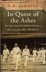 Douglas Jardine, Fianach Jardine, Jardine Douglas, Jardine Fianach - In Quest of the 'Ashes'