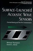 Stone, David C Stone, David C. Stone, David C. (University of Toronto Stone, Stone David C., Thompson... - Surface-Launched Acoustic Wave Sensors