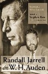 Stephanie Burt, Stephen Burt, Randall Jarrell, Stephanie Burt, Stephen Burt - Randall Jarrell on W. H. Auden