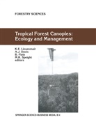 A. J. Davis, A.j. Davis, Andre Davis, Andrew Davis, C. M. Davis, B. Fiala... - Tropical Forest Canopies: Ecology and Management