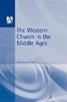 John A F Thomson, John A. Thomson, John A. F. Thomson, John A.F. Thomson, Thomson John A. F. - The Western Church in the Middle Ages