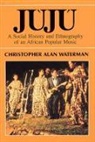 Christopher Alan Waterman - Juju