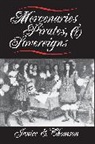 Janice Thomson, Janice E. Thomson, Janice E. Ikenberry, Marc Trachtenberg, William Wohlforth - Mercenaries, Pirates, and Sovereigns