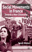 Sarah Walters, Waters, S Waters, S. Waters, Sarah Waters - Social Movements in France:Towards a New Citizenship