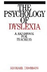 Thomson, M Thomson, Michael Thomson, Michael (East Court School for Dyslexic C Thomson, Michael (East Court School for Dyslexic Children) Thomson - Psychology of Dyslexia
