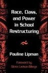 Pauline Lipman - Race, Class, and Power in School Restructuring