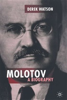 D Watson, D. Watson, Derek Watson - Molotov : A Biography