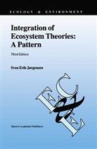 Sven E. Jørgensen, Sven Erik Jørgensen - Integration of Ecosystem Theories: A Pattern