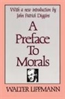 Patrick Diggins John, Walter Lippmann, Lippmann Walter, Bernard J Paris, Bernard J. Paris - A Preface to Morals