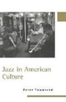 Peter Townsend - Jazz in American Culture