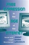 Jeremy Lipschultz, Jeremy Harris Lipschultz - Free Expression in the Age of the Internet