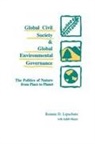 Ronnie D Lipschutz, Ronnie D. Lipschutz, Lipschutz Ronnie D. - Global Civil Society and Global Environmental Governance