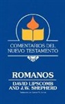 David Lipscomb, J. W. Shepherd - Comentarios del Nuevo Testamento - Romanos (Lam Case)