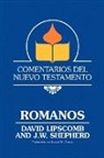 David Lipscomb, J. W. Shepherd - Comentarios Del Nuevo Testamento - Romanos (Paper)