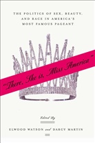 E. Martin Watson, Little Watson, Ronald Watson, Ronald Ed Watson, Ronald Ed. Watson, A Loparo... - 'There She Is, Miss America'