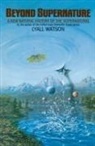 L. Watson, Lyall Watson, Watson Lyall - Beyond Supernature
