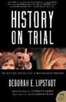 Deborah E Lipstadt, Deborah E. Lipstadt - History on Trial