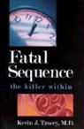 Kevin J. Tracey - Fatal Sequence