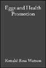 Watson, Ronald Watson, Ronald Ed. Watson, Ronald R. (University of Arizona Watson, Ronald Ross Watson, Ronald Ross Watson... - Eggs and Health Promotion