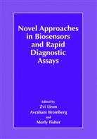 Avraha Bromberg, Avraham Bromberg, Morly Fisher, Zvi Liron - Novel Approaches in Biosensors and Rapid Diagnostic Assays