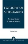 George Liska, Liska George - Twilight of a Hegemony