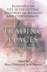 Bruce Chilton, Bruce D. Chilton, Jacob Neusner - Trading Places Sourcebook