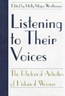 Thomas W. Benson, Molly M. Wertheimer - Listening to Their Voices: The Rhetorical Activities of Historical Women
