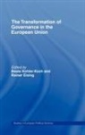 Rainer (Fern Universitaet Eising, Rainer Kohler-Koch Eising, B. Kohler-Koch, Beate Eising Kohler-Koch, Rainer Eising, Beate Kohler-Koch - Transformation of Governance in the European Union
