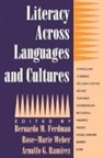 Bernardo M Ferdman, Bernardo M. Ferdman, Arnulfo G Ramirez, Arnulfo G. Ramirez, Arnulfo G Ramírez, Arnulfo G. Ramírez... - Literacy Across Languages and Cultures