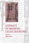 Huw Pryce - Literacy in Medieval Celtic Societies