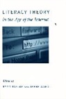 Todd (University of North Carolina) Ward Taylor, Todd Ward Taylor, Todd Taylor, Todd (University of North Carolina) Taylor, Todd W. Taylor, Irene Ward - Literacy Theory in the Age of the Internet