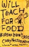 Nelson, Cary Nelson, Nelson Cary, Cary Nelson - Will Teach for Food