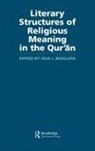 Issa Boullata, Issa J Boullata, Issa J (Mcgill University) Boullata, Issa J. Boullata, J. Boullata Issa, BOULLATA ISSA J... - Literary Structures of Religious Meaning in the Qu''ran