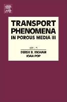 D. B. (EDT)/ Pop Ingham, Derek B (Department of Applied Mathematics Ingham, Derek B. Pop Ingham, Derek B (Department of Applied Mathematics Ingham, Derek B. Ingham, Ioan Pop... - Transport Phenomena in Porous Media III