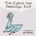 Mo Willems, Mo Willems - The Pigeon Has Feelings, Too!