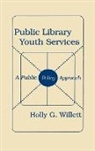 Holly G Willett, Holly G. Willett, Willett Holly G. - Public Library Youth Services