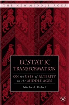 M Uebel, M. Uebel, Michael Uebel - Ecstatic Transformation