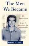Robert T. Littell - The Men We Became