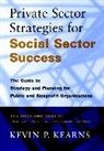 Kearns, Kevin P Kearns, Kevin P. Kearns, Kevin P. (Director University of Pittsburg Kearns, Kp Kearns - Private Sector Strategies for Social Sector Success