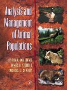 Michael J Conroy, Michael J. Conroy, Conroy Michael J., Michael J. Conry, James D Nichols, James D. Nichols... - Analysis and Management of Animal Populations