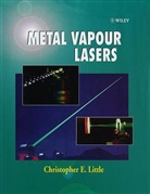 Ce Little, Chris Little, Christopher E. Little, Christopher E. (University of St Andrews Little, LITTLE CHRIS - Metal Vapour Lasers