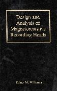 Williams, Angela Williams, Edgar M Williams, Edgar M. Williams, Edgar Monroe Williams, Em Williams... - Design and Analysis of Magnetoresistive Recording Heads