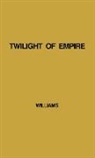 Unknown, Francis Williams - Twilight of Empire